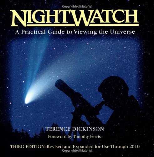 Nightwatch: A Practical Guide to Viewing the Universe