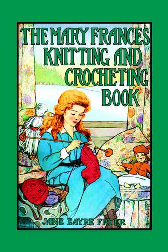 Mary Frances Knitting & Crocheting Book