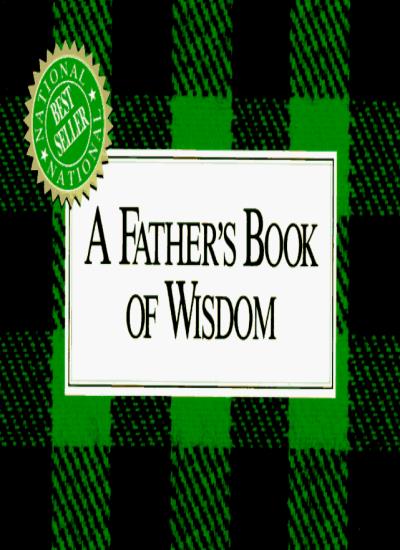 A Father's Book of Wisdom