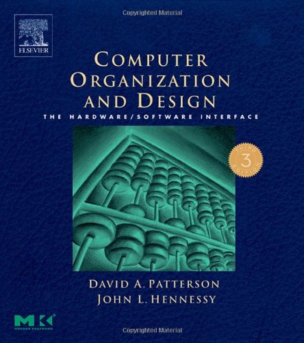 Computer Organization and Design: The Hardware/software Interface (The Morgan Kaufmann Series in Computer Architecture and Design)