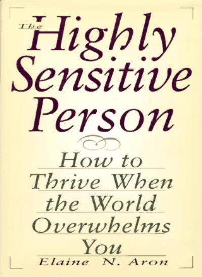 The Highly Sensitive Person