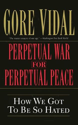 Perpetual War for Perpetual Peace