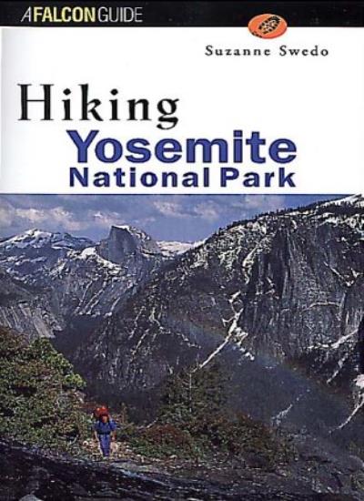 Hiking Yosemite National Park (Falcon Guide)