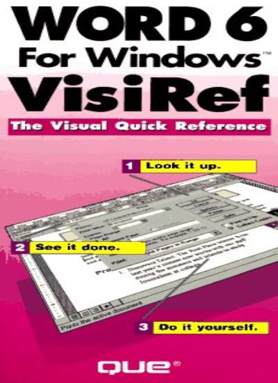 Word for Windows VisiRef (The visual quick reference)