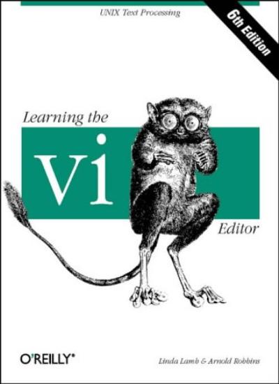 Learning the vi Editor (Nutshell Handbook)