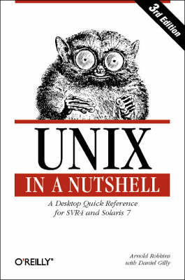 UNIX in a Nutshell: A Desktop Quick Reference for System V Release 4 and Solaris 7
