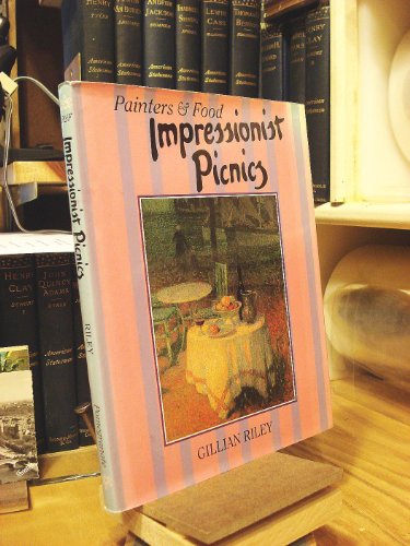 Impressionist Picnics (Painters & Food S.)