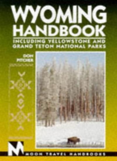 Moon Wyoming (Moon Handbooks)