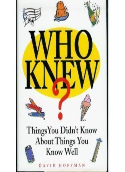 Who Knew?