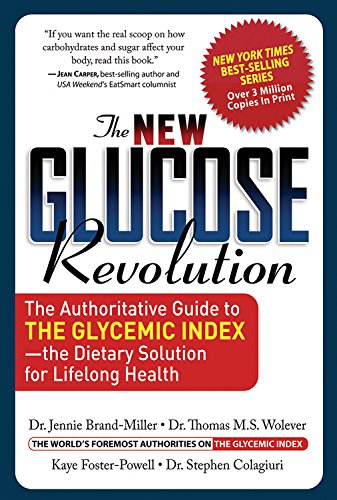 The New Glucose Revolution: The Authoritative Guide to the Glycemic Index, the Dietary Solution for Lifelong Health