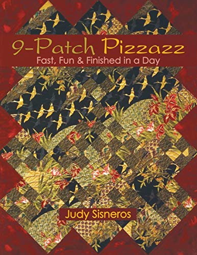 9 Patch Pizzazz: Fast, Fun & Finished in a Day