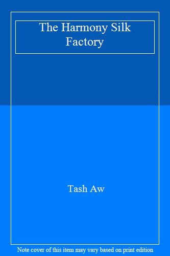 The Harmony Silk Factory