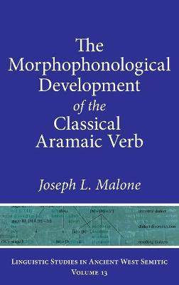 The Morphophonological Development of the Classical Aramaic Verb