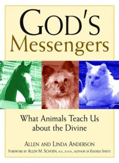 God's Messengers: What Animals Teach Us about the Divine