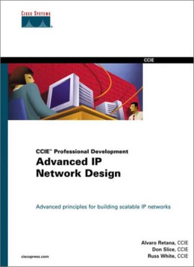CCIE Professional Development: Advanced IP Network Design (Cisco Press Certification & Training)