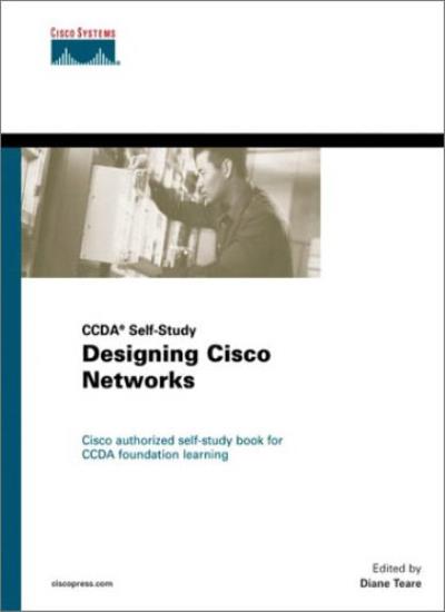 Designing Cisco Networks (Cisco Press Certification & Training S.)