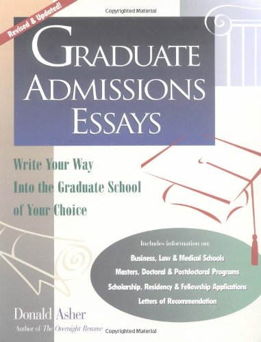 Graduate Admissions Essays: What Works, What Doesn't, and Why
