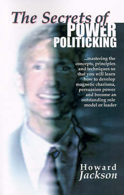 The Secrets of Power Politicking