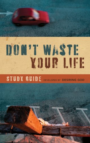 Don'T Waste Your Life