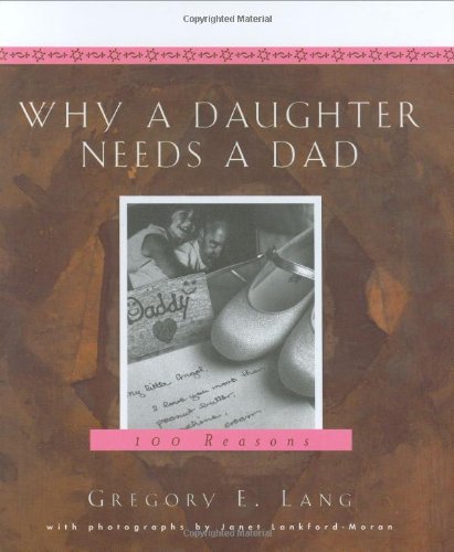 Why a Daughter Needs a Dad: A Hundred Reasons