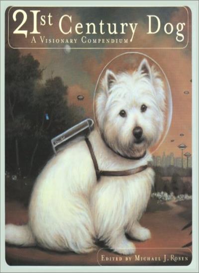 21st Century Dog: A Visionary Compendium