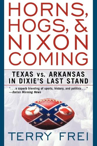 Horns, Hogs, & Nixon Coming