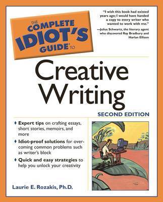 Complete Idiot's Guide to Creative Writing