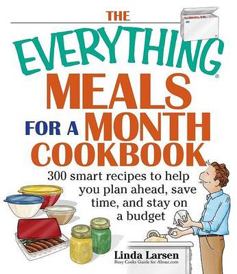 The Everything Meals for a Month Cookbook