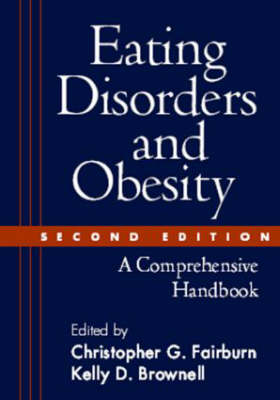 Eating Disorders and Obesity: A Comprehensive Handbook
