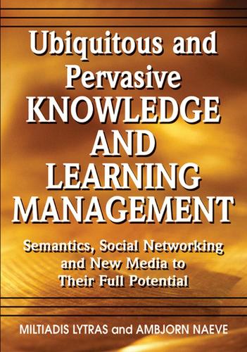 Ubiquitous and Pervasive Knowledge and Learning Management
