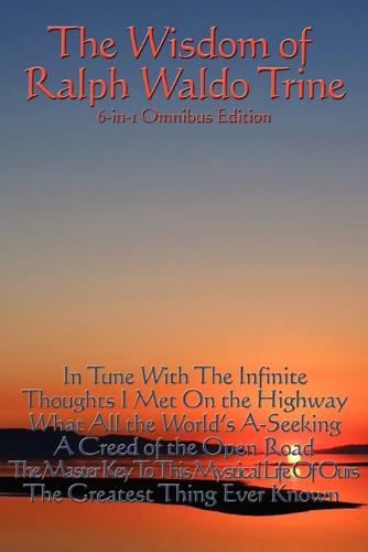 The Wisdom of Ralph Waldo Trine