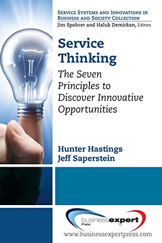 Service Thinking: The Seven Principles to Discover Innovative Opportunities (AGENCY/DISTRIBUTED)