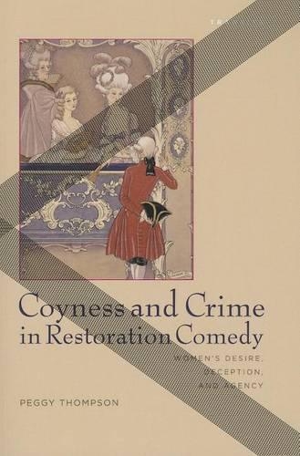 Coyness and Crime in Restoration Comedy