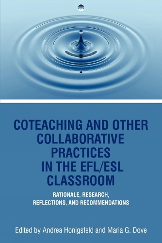 Coteaching and Other Collaborative Practices in the Efl/ESL Classroom