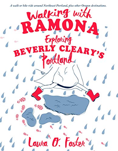 Walking with Ramona : Exploring Beverly Cleary's Portland (Travel)