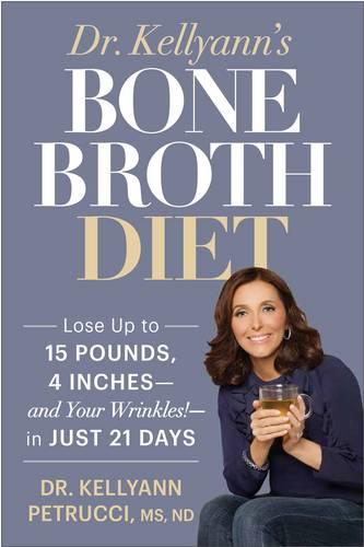 Dr. Kellyann's Bone Broth Diet