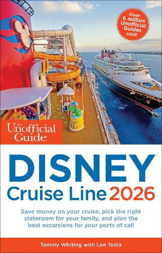 The Unofficial Guide to Disney Cruise Line 2026