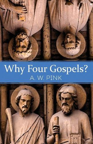 Why Four Gospels?