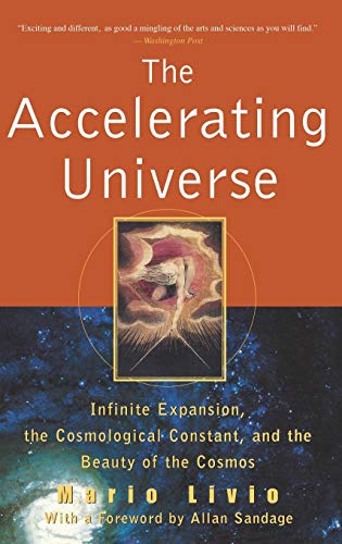 The Accelerating Universe: Infinite Expansion, the Cosmological Constant, and the Beauty of the Cosmos