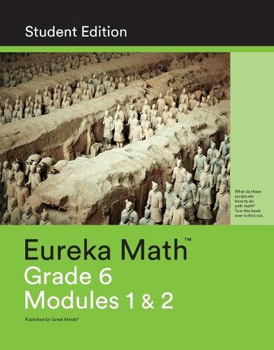Eureka Math Grade 6 Student Edition Book #1 (Modules 1 & 2)