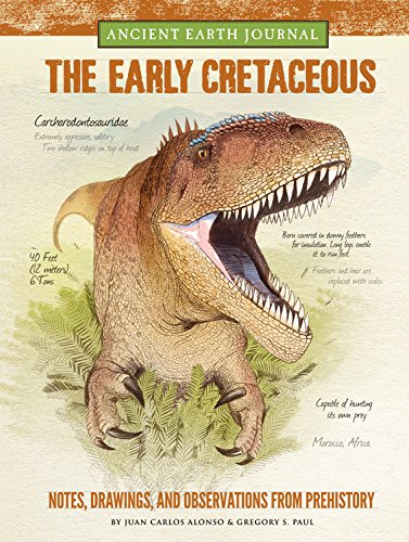 Ancient Earth Journal: The Early Cretaceous: Notes, Drawings, and Observations from Prehistory