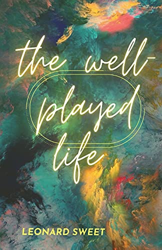 The Well-Played Life