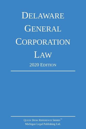 Delaware General Corporation Law; 2020 Edition