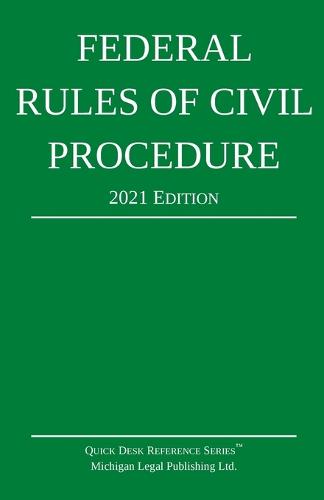 Federal Rules of Civil Procedure; 2021 Edition