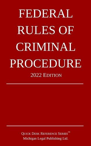 Federal Rules of Criminal Procedure; 2022 Edition
