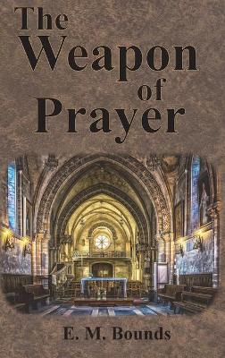 The Weapon of Prayer