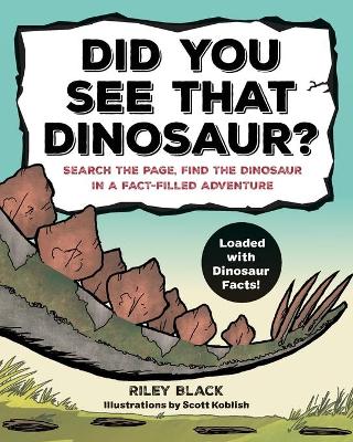 Did You See That Dinosaur?