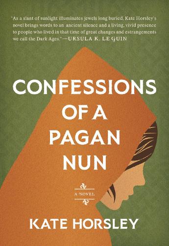 Confessions of a Pagan Nun: A Novel