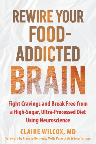 Rewire Your Food-Addicted Brain