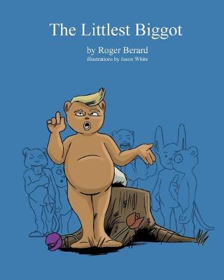 The Littlest Biggot